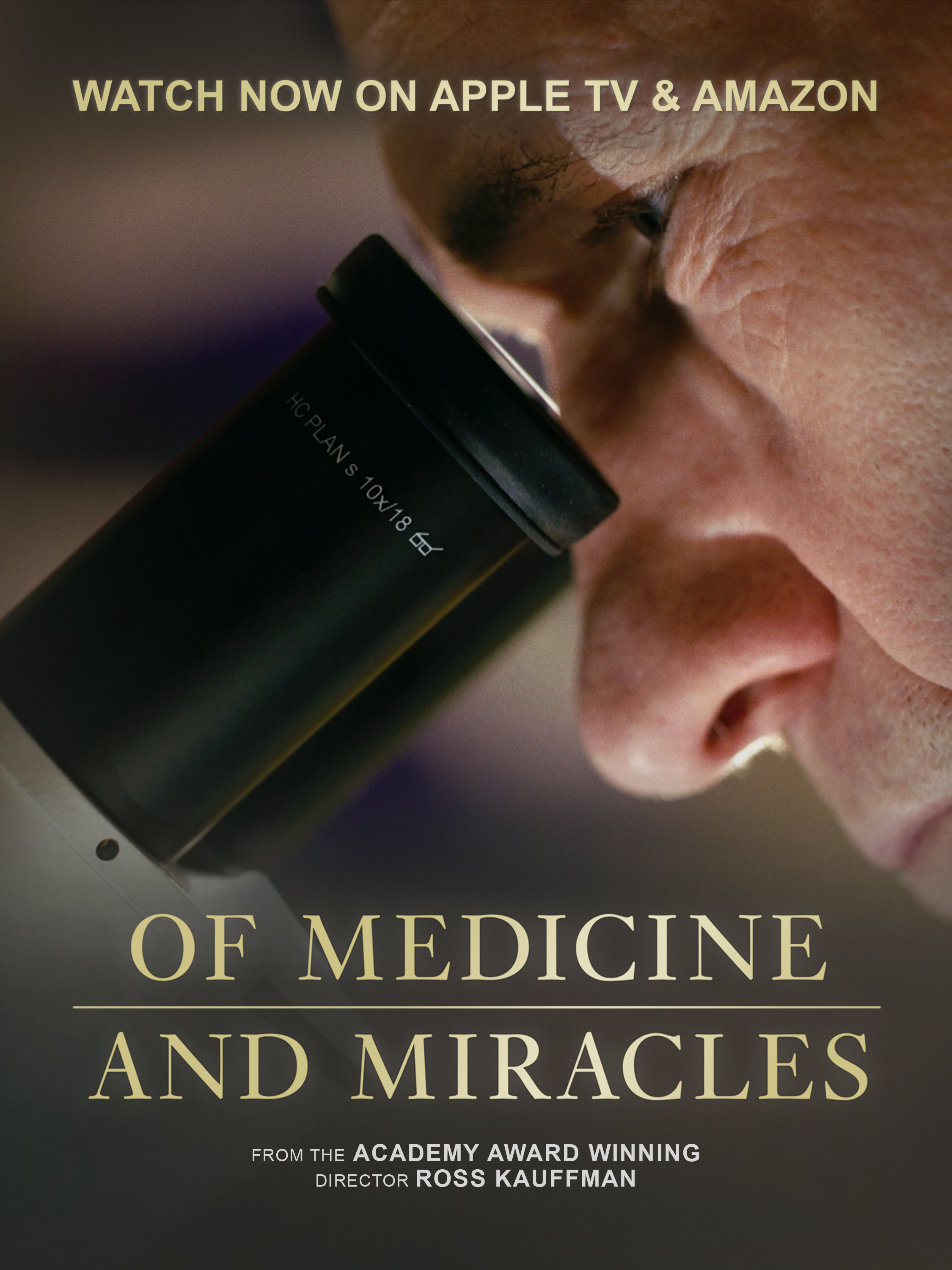 The movie poster of the documentary Of Medicine and Miracles with a close up shot of Carl June looking into a microscope