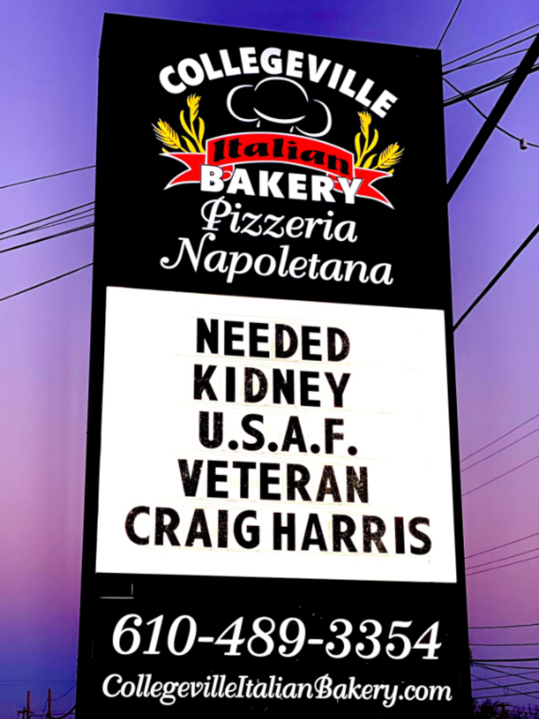 A large marquee sign for Collegeville Italian Bakery includes lettering that says "Needed Kidney USAF Veteran Craig Harris"